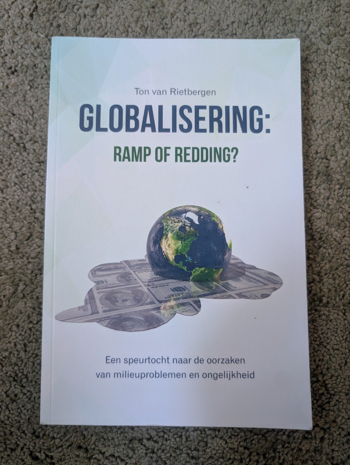 Globalisering: Ramp of Redding? (Ton van Rietbergen), Ton van Rietbergen, Maatschappij en Samenleving, Ophalen of Verzenden, Zo goed als nieuw