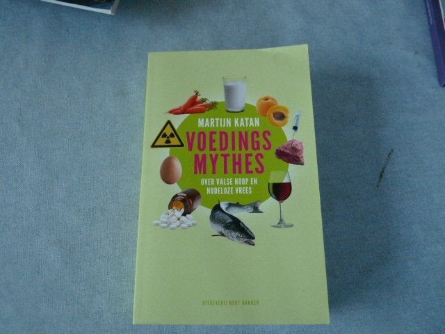 Voedingsmythes over valse hoop en nodeloze vrees, Boeken, Gezondheid, Dieet en Voeding, Zo goed als nieuw, Dieet en Voeding, Ophalen of Verzenden