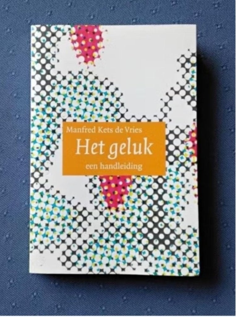 Boek: het geluk van Manfred Kets de Vries, Boeken, Ophalen, Zo goed als nieuw, Manfred Kets de Vries