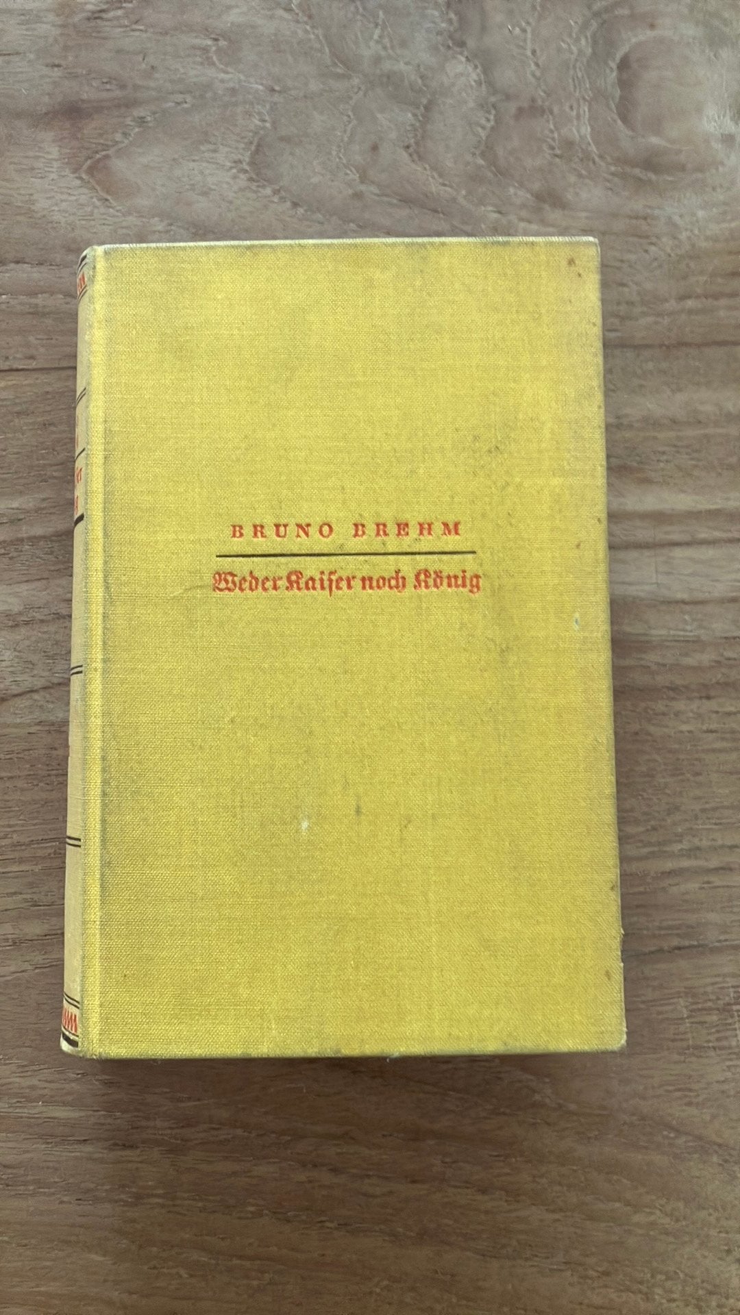 Bruno Brehm - Weder Kaiser noch König, Boeken, Ophalen of Verzenden, Zo goed als nieuw, Europa