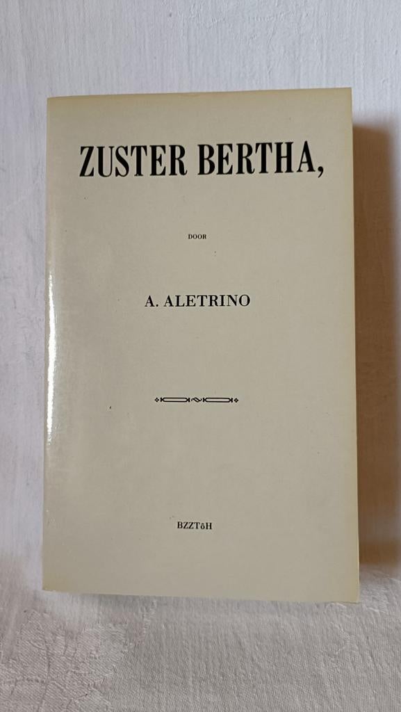 Aletrino, A. - Zuster Bertha, Gelezen, A. Aletrino, Ophalen of Verzenden, Nederland