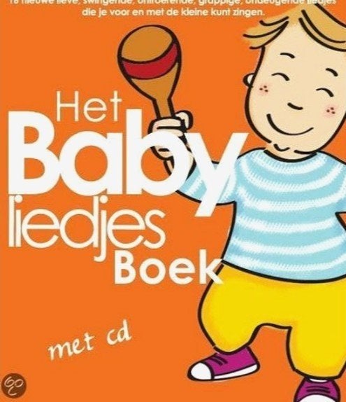 Het Baby Liedjesboek met CD  Goed voor urenlang zingplezier