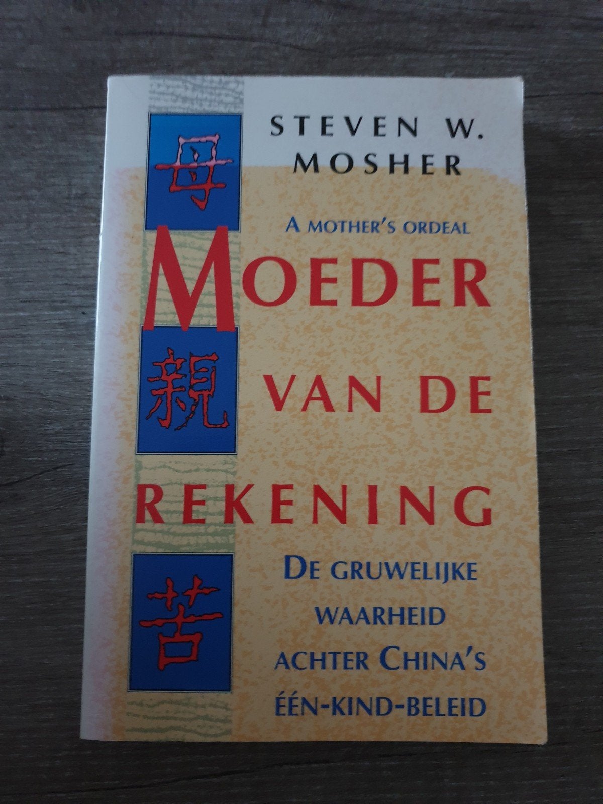Moeder van de Rekening - Steven W. Mosher, Boeken, Ophalen of Verzenden, Gelezen