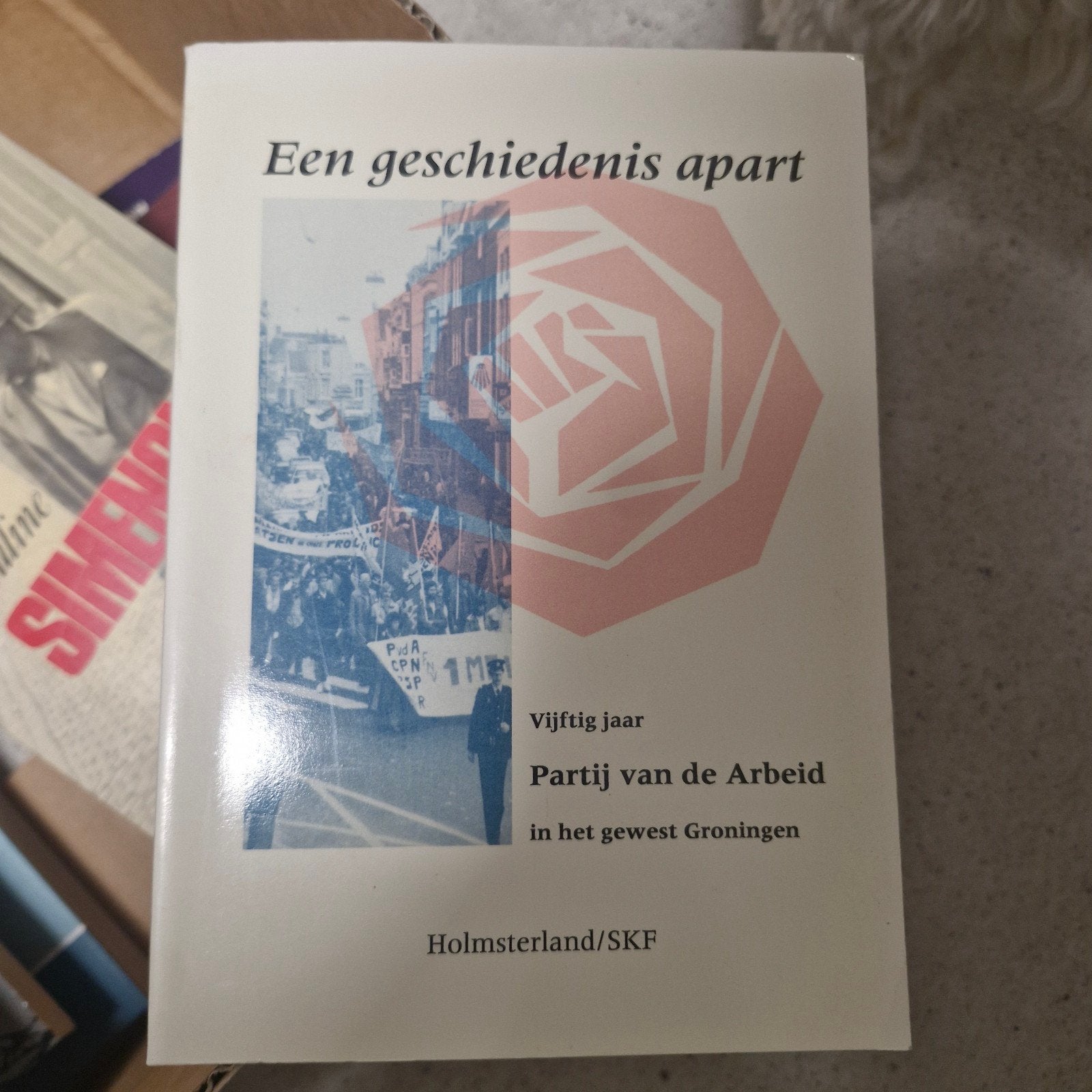 Een geschiedenis apart: PvdA in het gewest Groningen, Europa, Ophalen of Verzenden, 20e eeuw of later, Onbekend