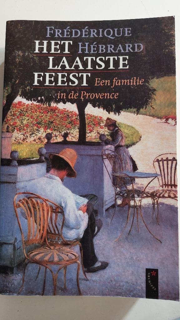 Het laatste feest, Frederique Hebrard, Gelezen, Europa overig, Ophalen of Verzenden, Frederique Hebrard