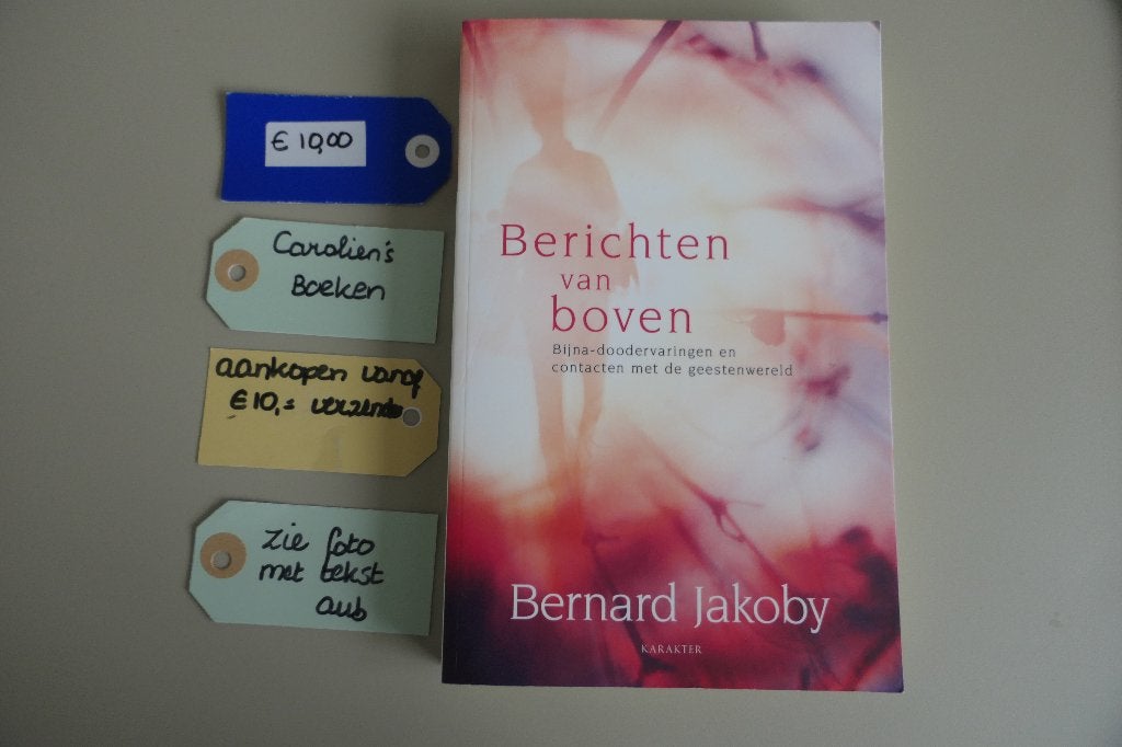 Berichten van boven. Bernard Jakoby., Gelezen, Achtergrond en Informatie, Spiritualiteit algemeen, Bernard Jakoby.