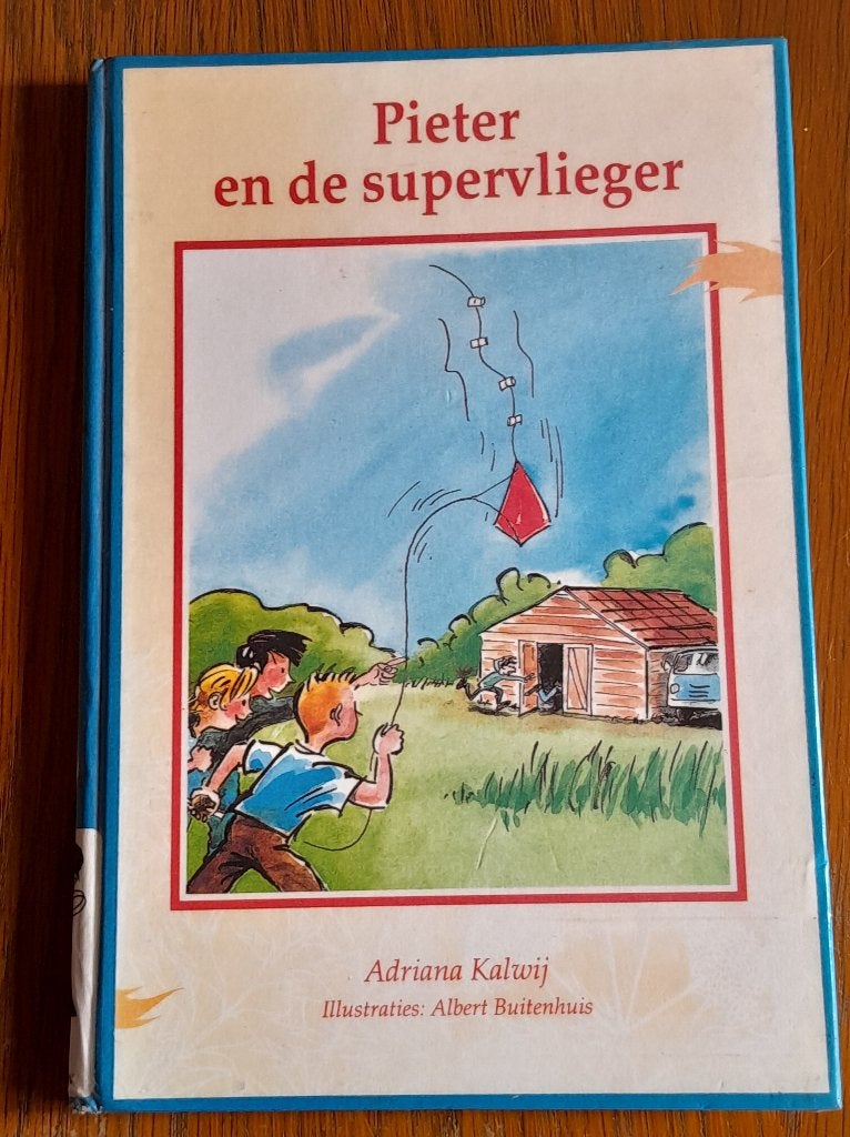 Pieter en de supervlieger - Kinderboek, Gelezen, Adriana Kalwij, Ophalen of Verzenden, Fictie