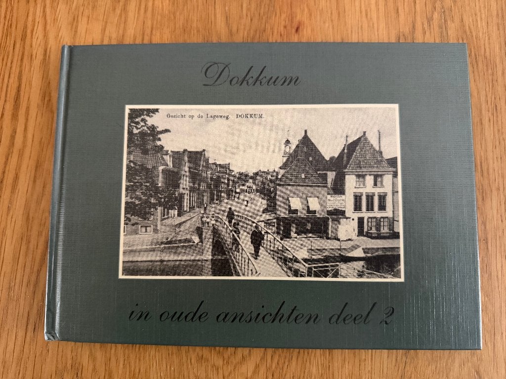 Dokkum in Oude Ansichten Deel 2, Boeken, Ophalen of Verzenden, 20e eeuw of later, Gelezen