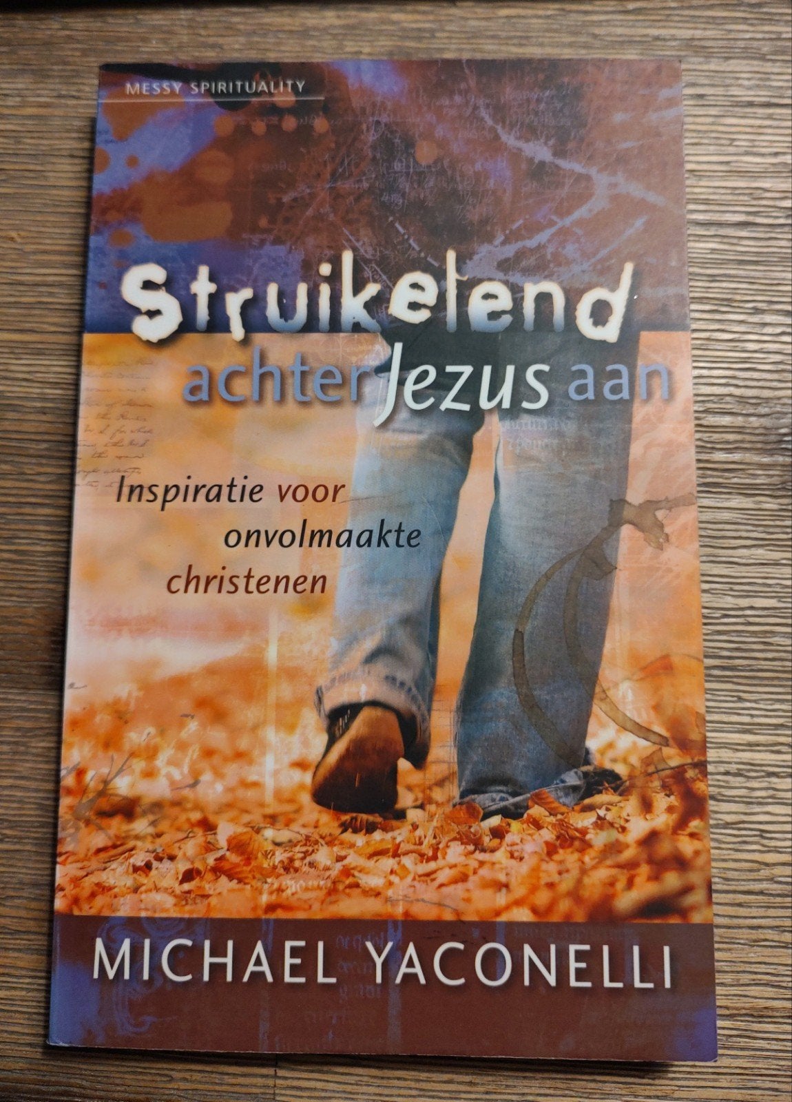 Struikelend achter Jezus aan - Michael Yaconelli, Ophalen of Verzenden