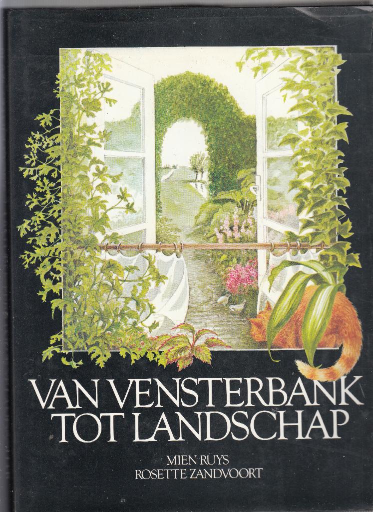 Van vensterbank tot landschap / Mien Ruys, Boeken, Ophalen of Verzenden, Zo goed als nieuw, Tuinieren en Tuinplanten, Mien Ruys