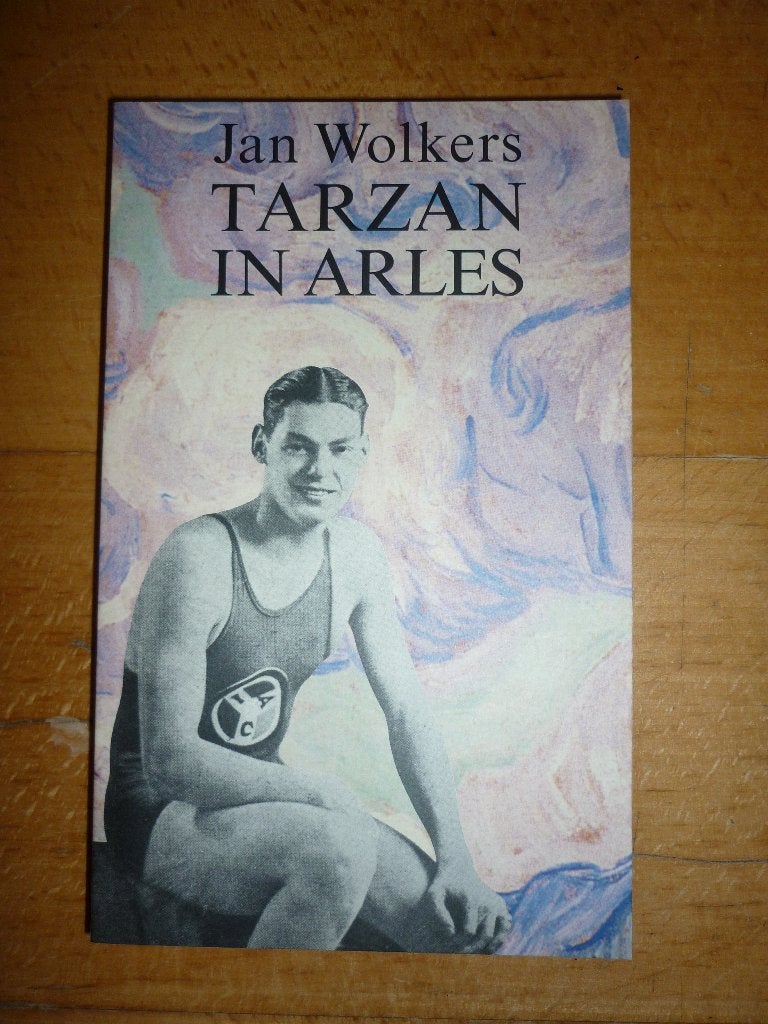 Tarzan in Arles - Jan Wolkers, Ophalen of Verzenden, Nieuw, Jan Wolkers, Nederland