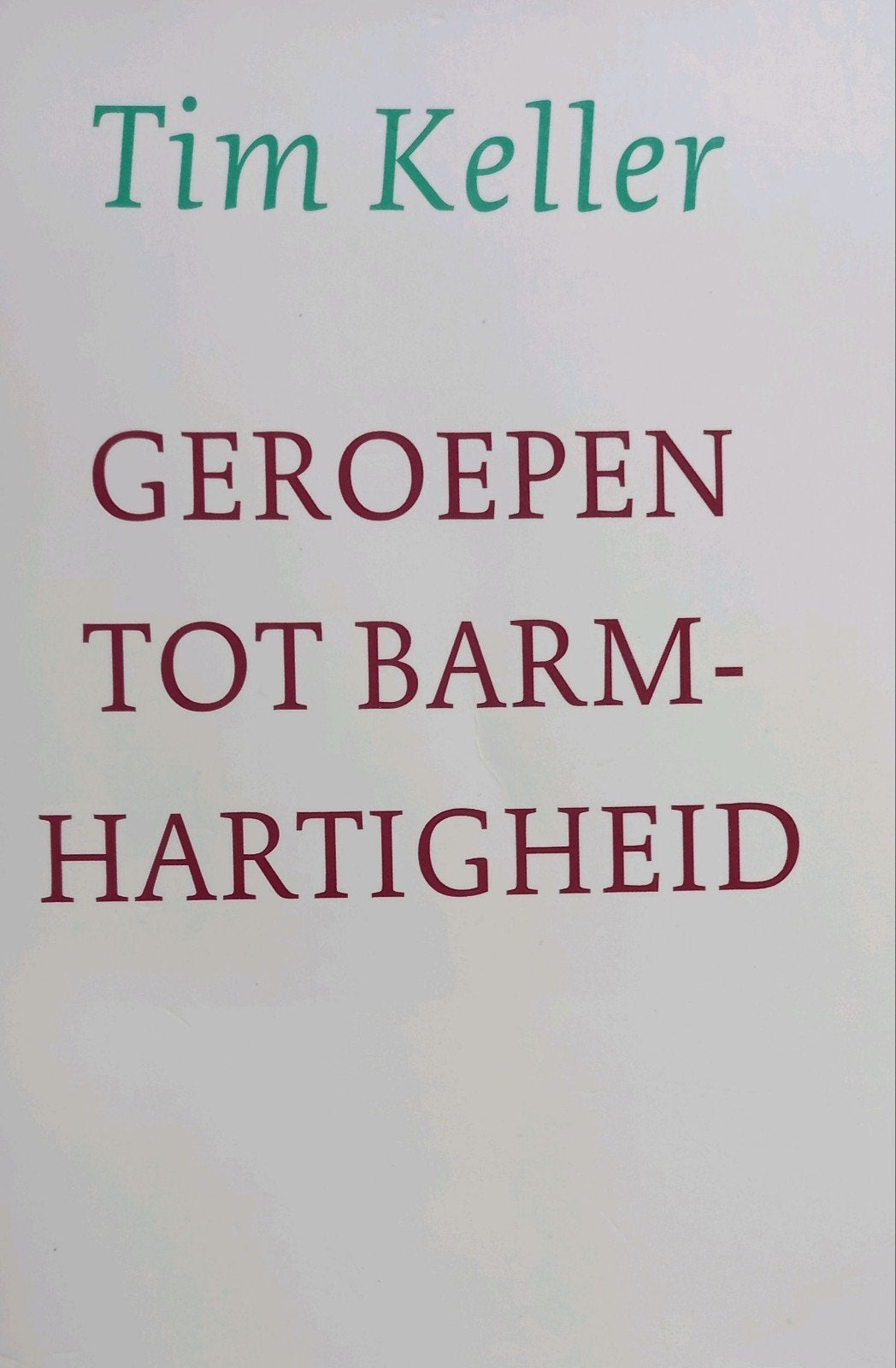 Tim Keller - Geroepen tot barmhartigheid, Ophalen of Verzenden, Zo goed als nieuw, Tim Keller