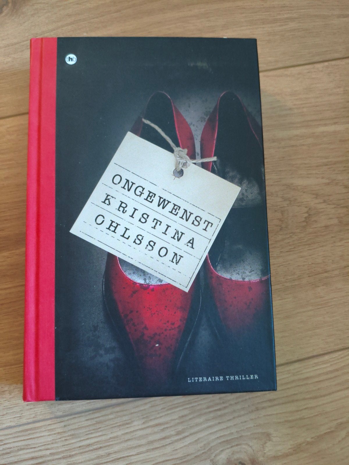 Literair thriller: Ongewenst - Kristina Ohlsson, Boeken, Thrillers, Ophalen of Verzenden, Zo goed als nieuw, Kristina Ohlsson