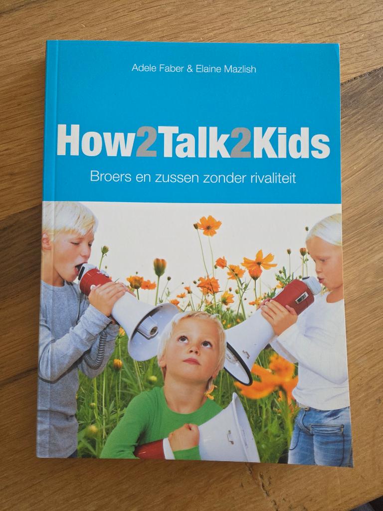 How 2 talk 2 kids, Opvoeding 6 tot 10 jaar, Diverse auteurs, Ophalen of Verzenden, Zo goed als nieuw