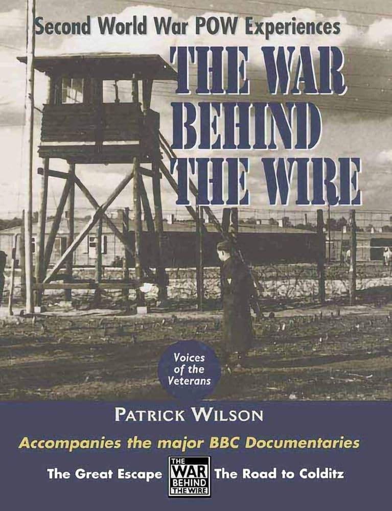 The War Behind the Wire: Second World War POW Experiences, Tweede Wereldoorlog, Ophalen of Verzenden, Zo goed als nieuw, Patrick wilson
