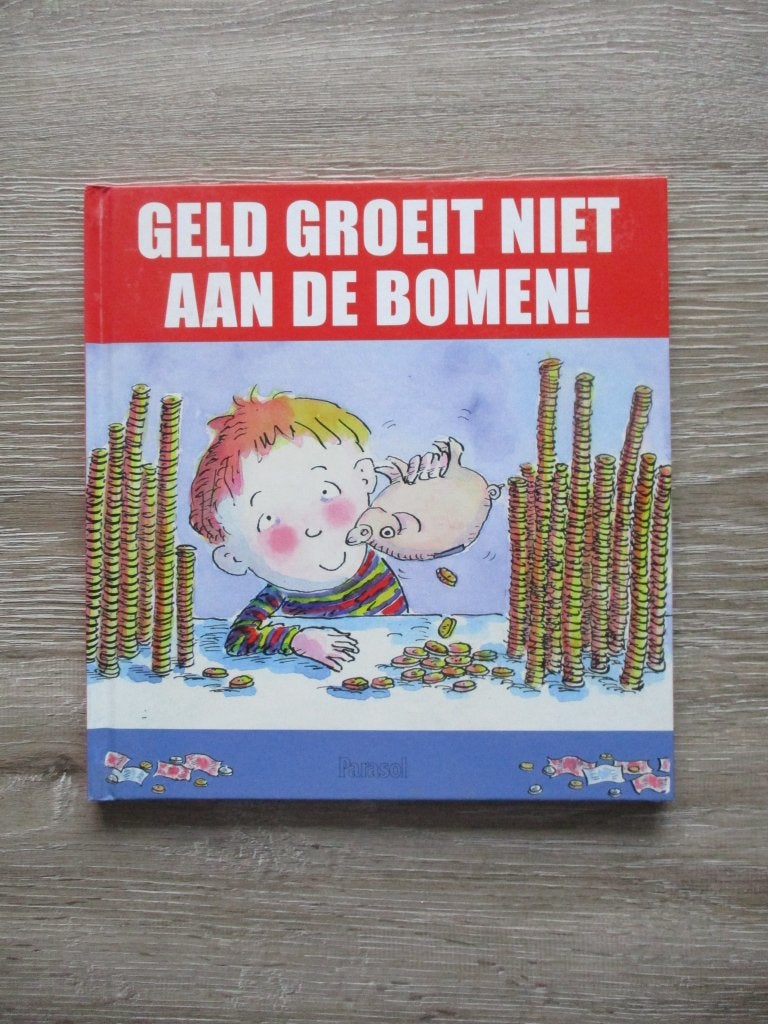 Geld groeit niet aan de bomen! - Lorraine Horsley, Ophalen of Verzenden, Gelezen, Fictie algemeen