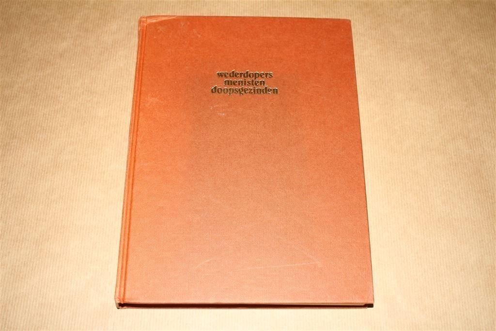 Wederdopers, menisten, doopsgezinden in Ned. 1530-1980., Boeken, Ophalen of Verzenden, Gelezen