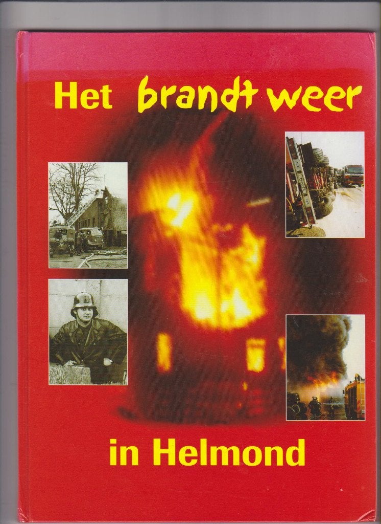 Helmond, Brandweer Helmond, Het brand weer in Helmond, Boeken, Geschiedenis | Stad en Regio, 20e eeuw of later, Ophalen of Verzenden
