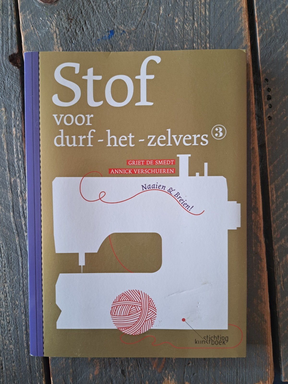 Stof voor durf-het-zelvers: Naaien & Breien (2 boeken), Boeken, Ophalen of Verzenden, Gelezen, Breien en Haken, Griet De Smedt, Annick Verschueren, Lies Botterman