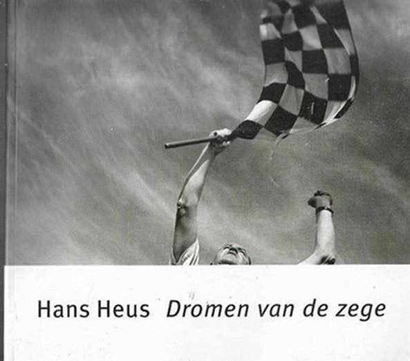 Hans Heus Dromen van de zege, Ophalen of Verzenden, Zo goed als nieuw, Overige sporten
