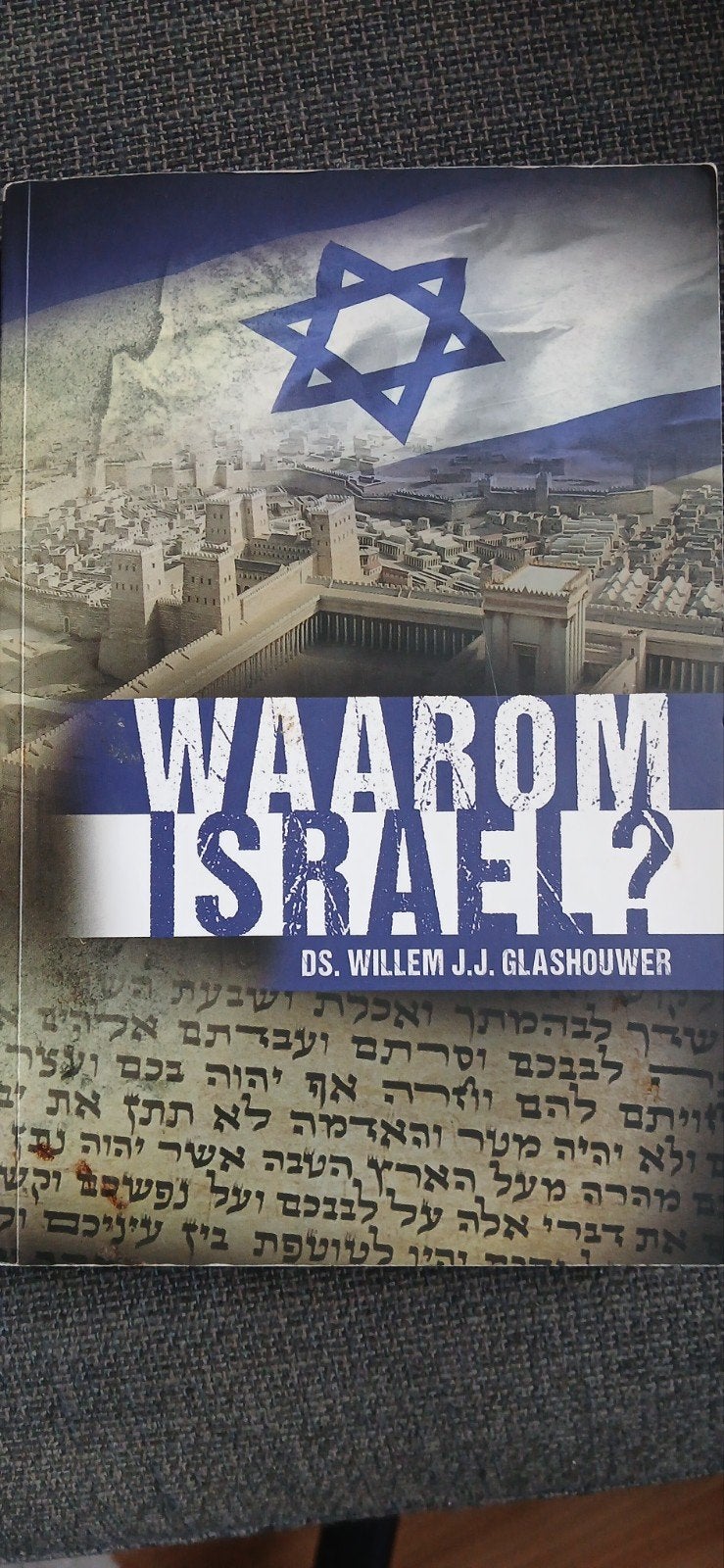 Willem J.J. Glashouwer - Waarom Israel?, Boeken, Ophalen of Verzenden, Gelezen, Willem J.J. Glashouwer