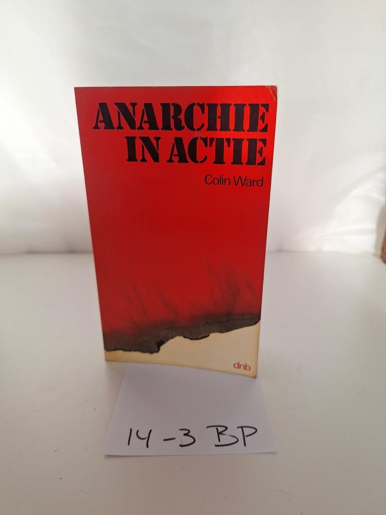 Anarchie in Actie - Colin Ward (dnb paperback), Ophalen of Verzenden