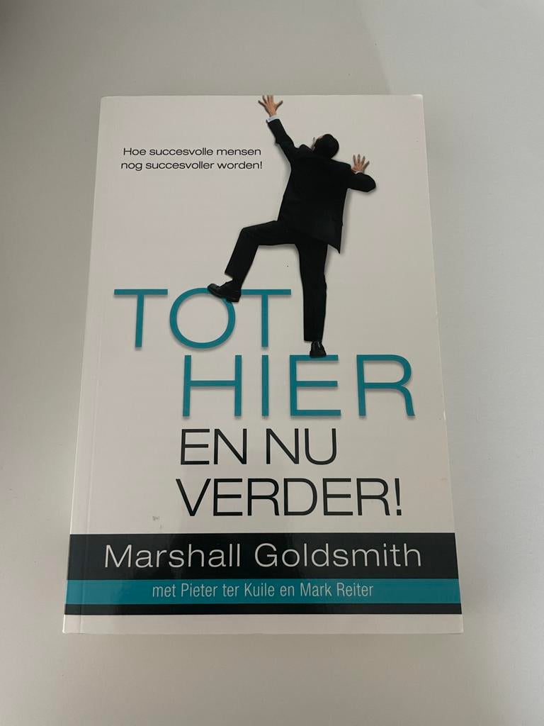 Tot hier en nu verder - Marshall Goldsmith, Ophalen of Verzenden, Gelezen