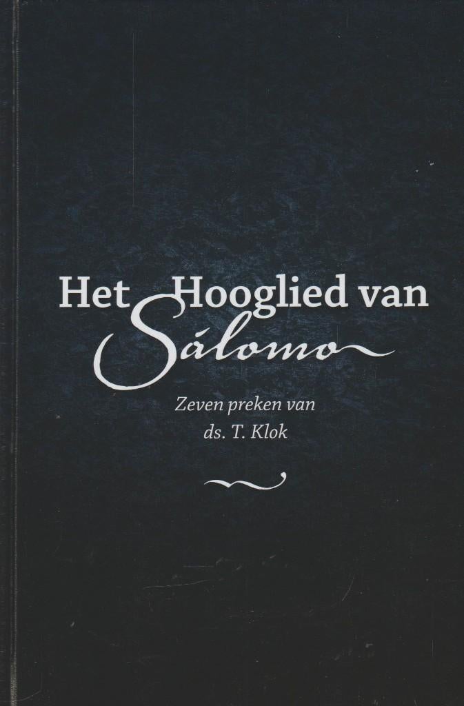 Ds. T. Klok: Het Hooglied van Sálomo., Christendom | Protestants, Zo goed als nieuw, Ds. T. Klok, Ophalen of Verzenden