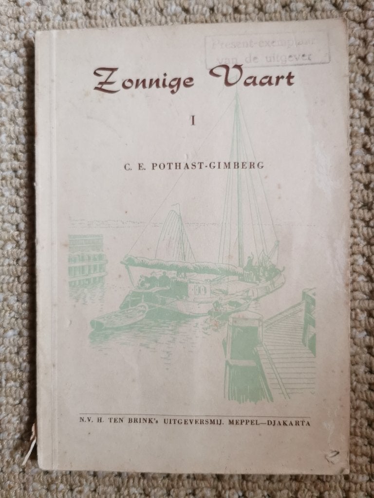 574 .. Zonnige Vaart I - C.E. Pothast-Gimberg, Ophalen of Verzenden, Gelezen, Fictie algemeen