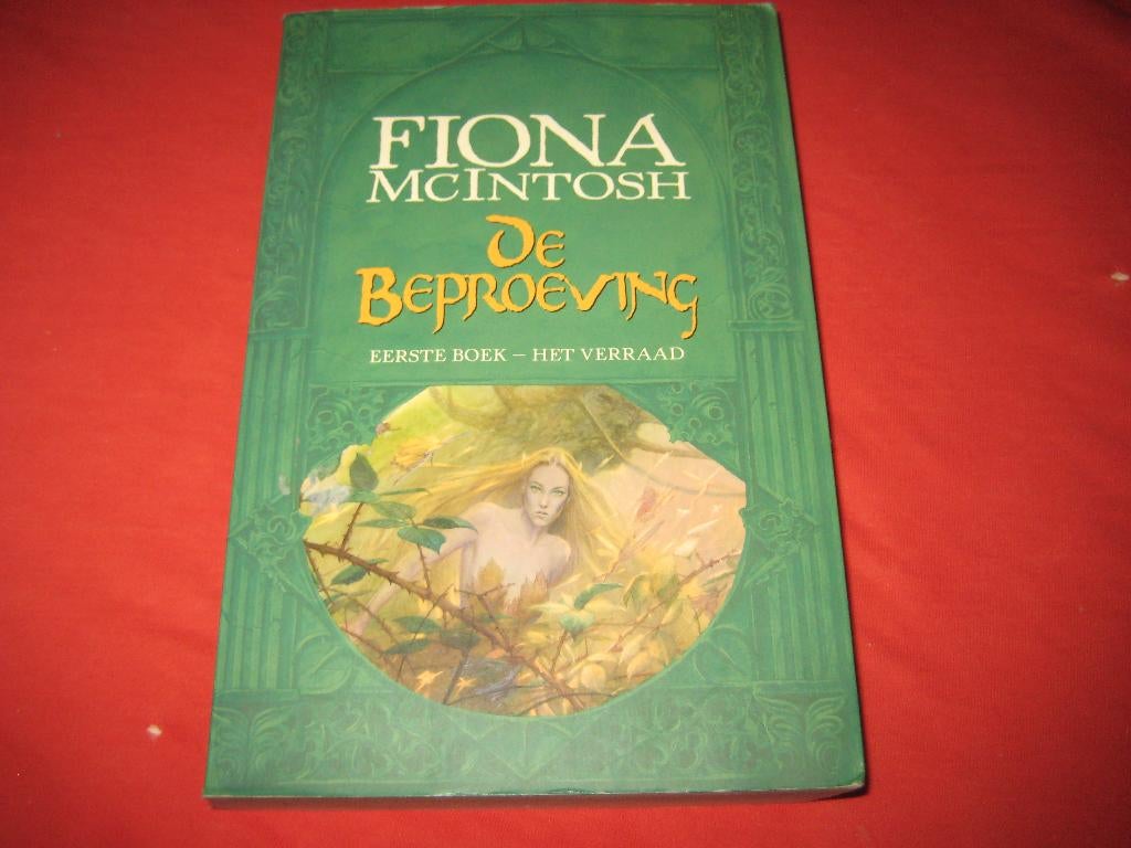 Fiona Mc Intosh: De Beproeving, eerste boek-het verraad, Boeken, Ophalen of Verzenden, Zo goed als nieuw