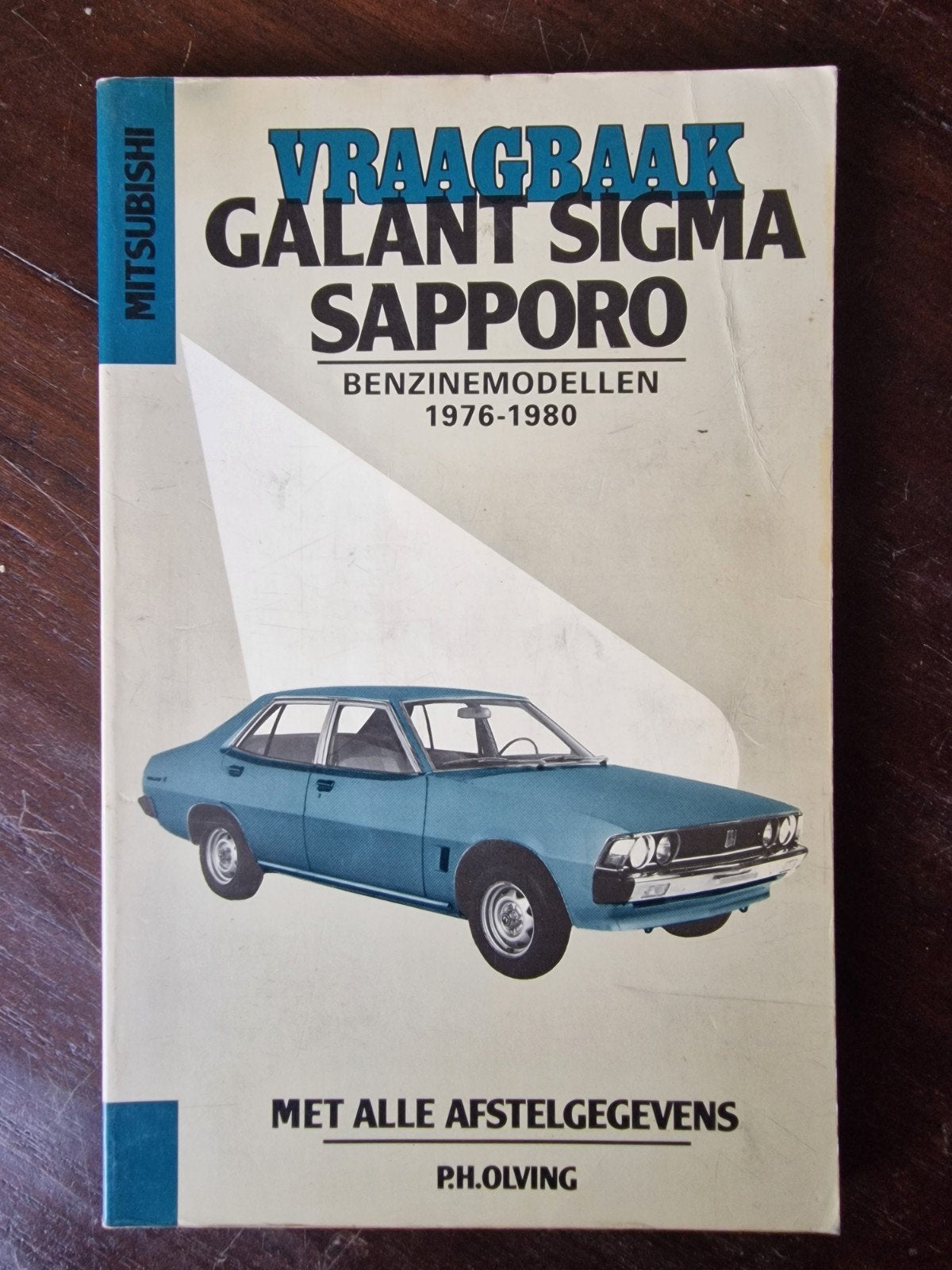 Vraagbaak Mitsubishi Galant Sigma Sapporo 1976-1980, Ophalen of Verzenden, Gelezen, Mitsubishi, P.H. Olving