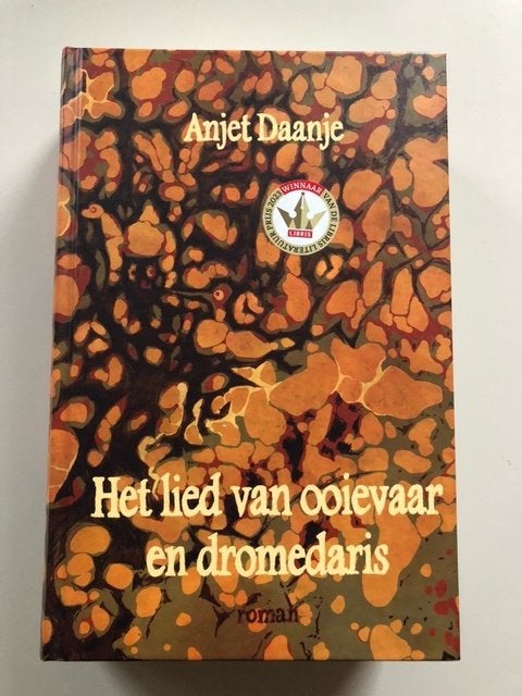 Anjet Daanje: Het lied van ooievaar en dromedaris (gebonden), Boeken, Ophalen of Verzenden, Zo goed als nieuw