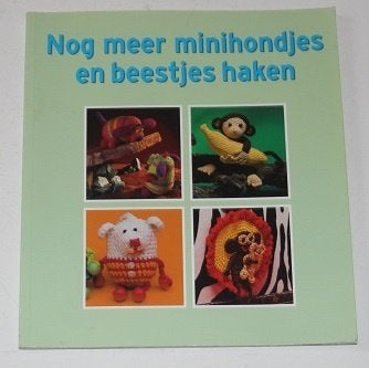 Nog meer minihondjes en beestjes haken - Krukkert - 118710, Verzenden, Zo goed als nieuw, Breien en Haken, Geschikt voor kinderen