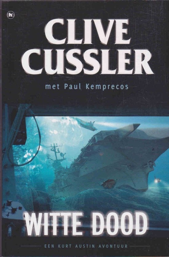 Witte Dood - Clive Cussler BOEK 9789044327403, Ophalen of Verzenden, Zo goed als nieuw, Clive Cussler