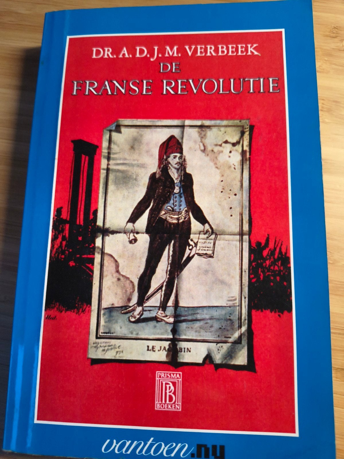 De Franse Revolutie - Dr. A.D.J.M. Verbeek, Ophalen of Verzenden, 17e en 18e eeuw, Gelezen, Dr. A.D.J.M. Verbeek