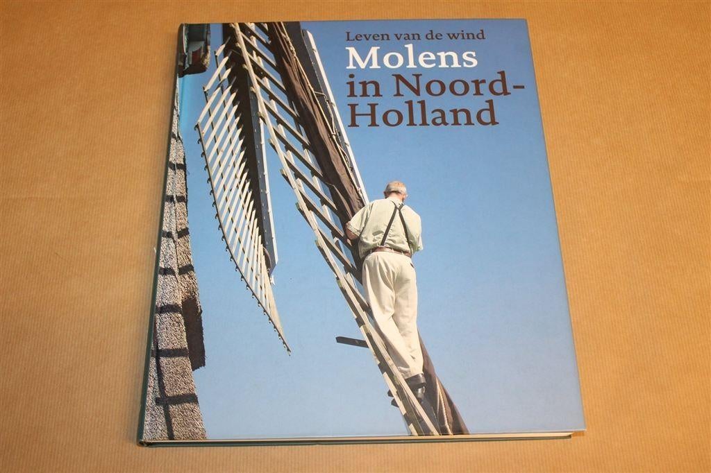 Molens in Noord-Holland — 158 Molens Inventaris Groot Boek, Boeken, Geschiedenis | Stad en Regio, Ophalen of Verzenden, Gelezen