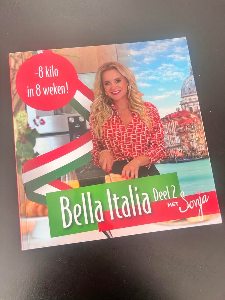 Sonja Bakker Bella Italia Deel 2 - Gezond Italiaans Koken, Italië, Hoofdgerechten, Ophalen of Verzenden, Zo goed als nieuw