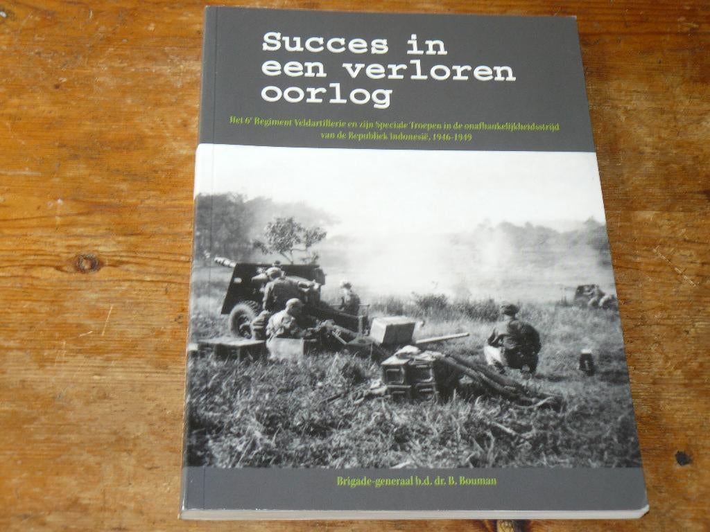 Het 6e regiment Veldartillerie en Speciale troepen in Indië, Verzamelen, Ophalen of Verzenden, Landmacht, Nederland, Boek of Tijdschrift