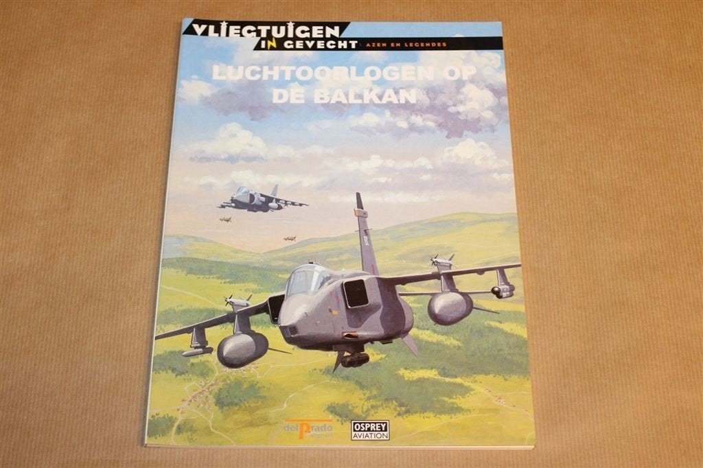 Luchtoorlogen op de Balkan — Gevechtsvliegtuigen & Tactiek, Gebruikt, Schaalmodel, -, -