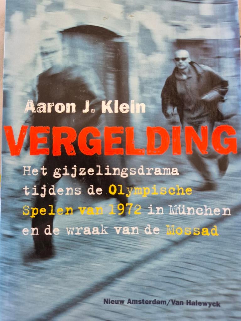Vergelding: Gijzeling München '72 & Mossad wraak, Ophalen of Verzenden, Gelezen, Aaron J. Klein, Europa overig
