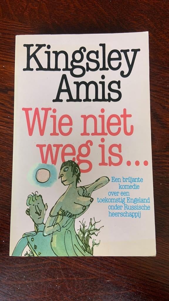 Wie niet weg is… - Kingsley Amis, Boeken, Ophalen of Verzenden