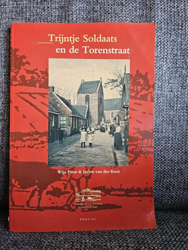 Trijntje Soldaats en de Torenstraat - Groningse Geschiedenis, Boeken, Verzenden, Gelezen, Wija Friso & Jurjen van der Kooi