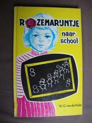 ROZEMARIJNTJE NAAR SCHOOL   WG van de Hulst, Ophalen of Verzenden, Gelezen, Fictie algemeen