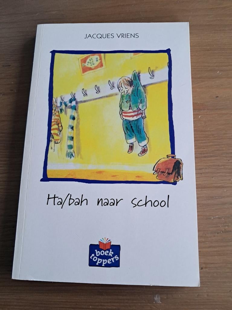 Ha/bah naar school - Jacques Vriens, Ophalen of Verzenden, Zo goed als nieuw, Fictie algemeen
