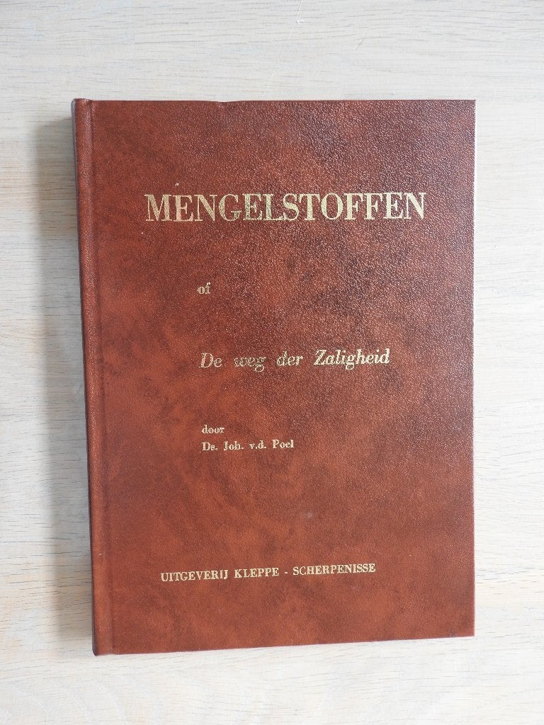Ds. Joh. van der Poel - Mengelstoffen of Weg der Zaligheid, Boeken, Ophalen of Verzenden, Zo goed als nieuw