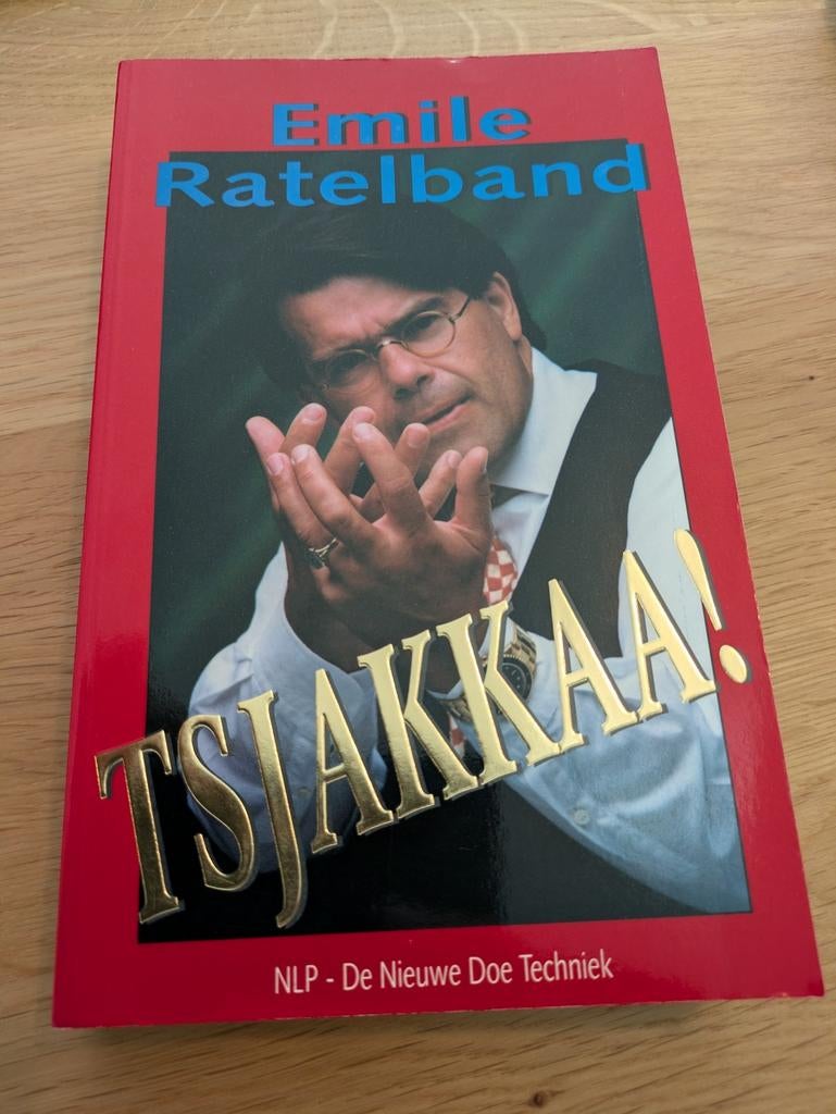 Emile Ratelband - Tsjakkaa! NLP - De Nieuwe Doe Techniek, Ophalen, Gelezen, Emile Ratelband