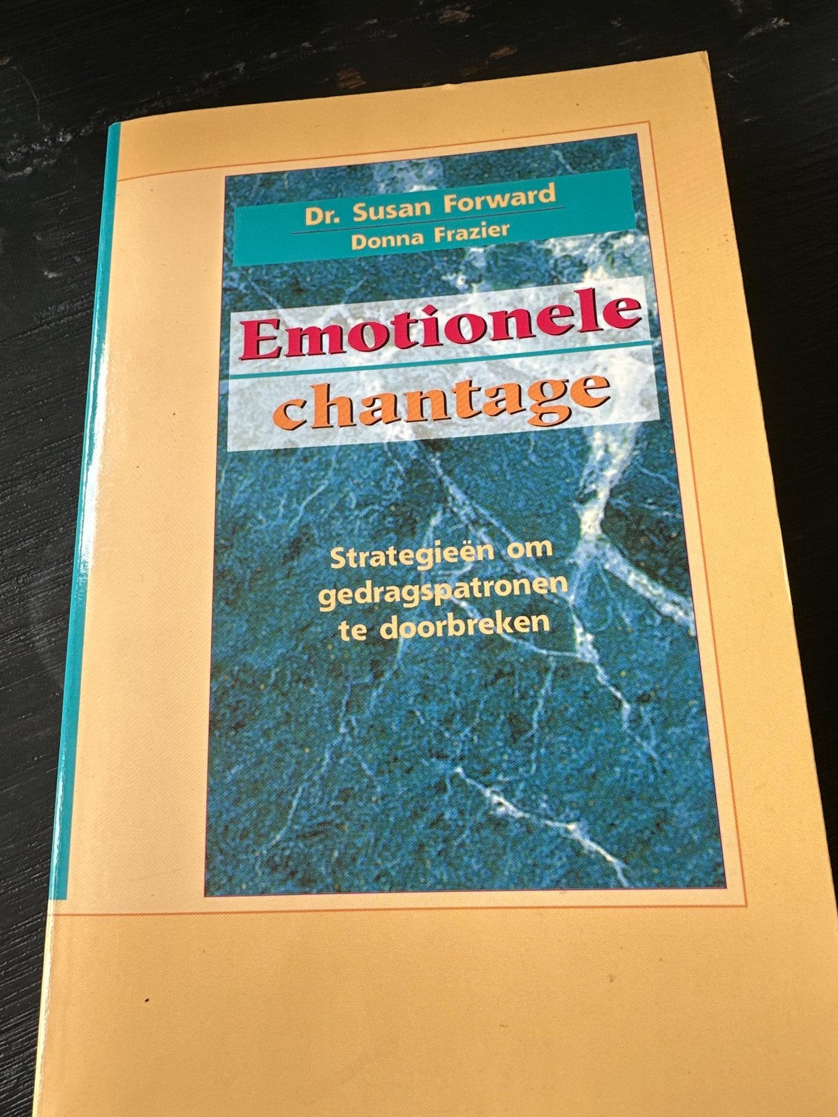 Emotionele chantage - Dr. Susan Forward, Ophalen of Verzenden, Gelezen, Klinische psychologie
