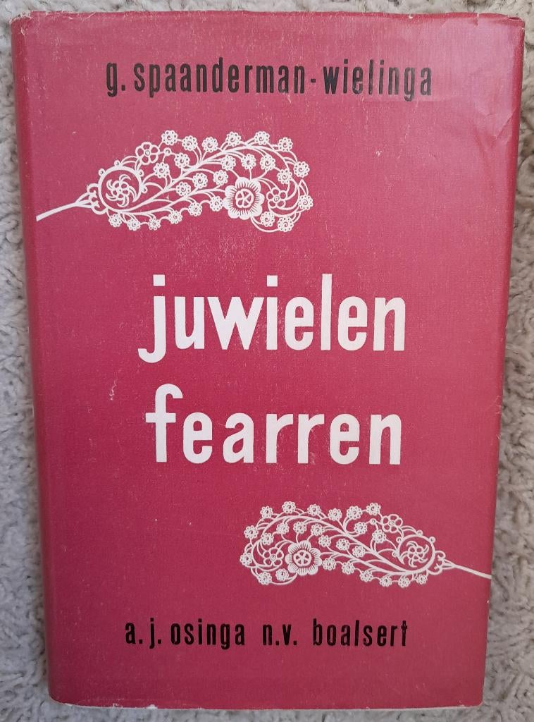 JUWIELEN FEARREN   G. Spaanderman-Wielinga friestalig, Boeken, Ophalen of Verzenden, Gelezen, Nederland