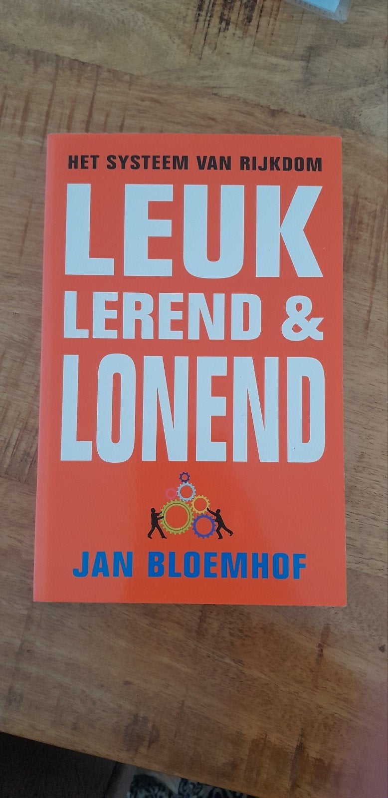Leuk, Lerend & Lonend - t Systeem van Rijkdom - Jan Bloemho, Ophalen of Verzenden, Gelezen, Jan Bloemhof