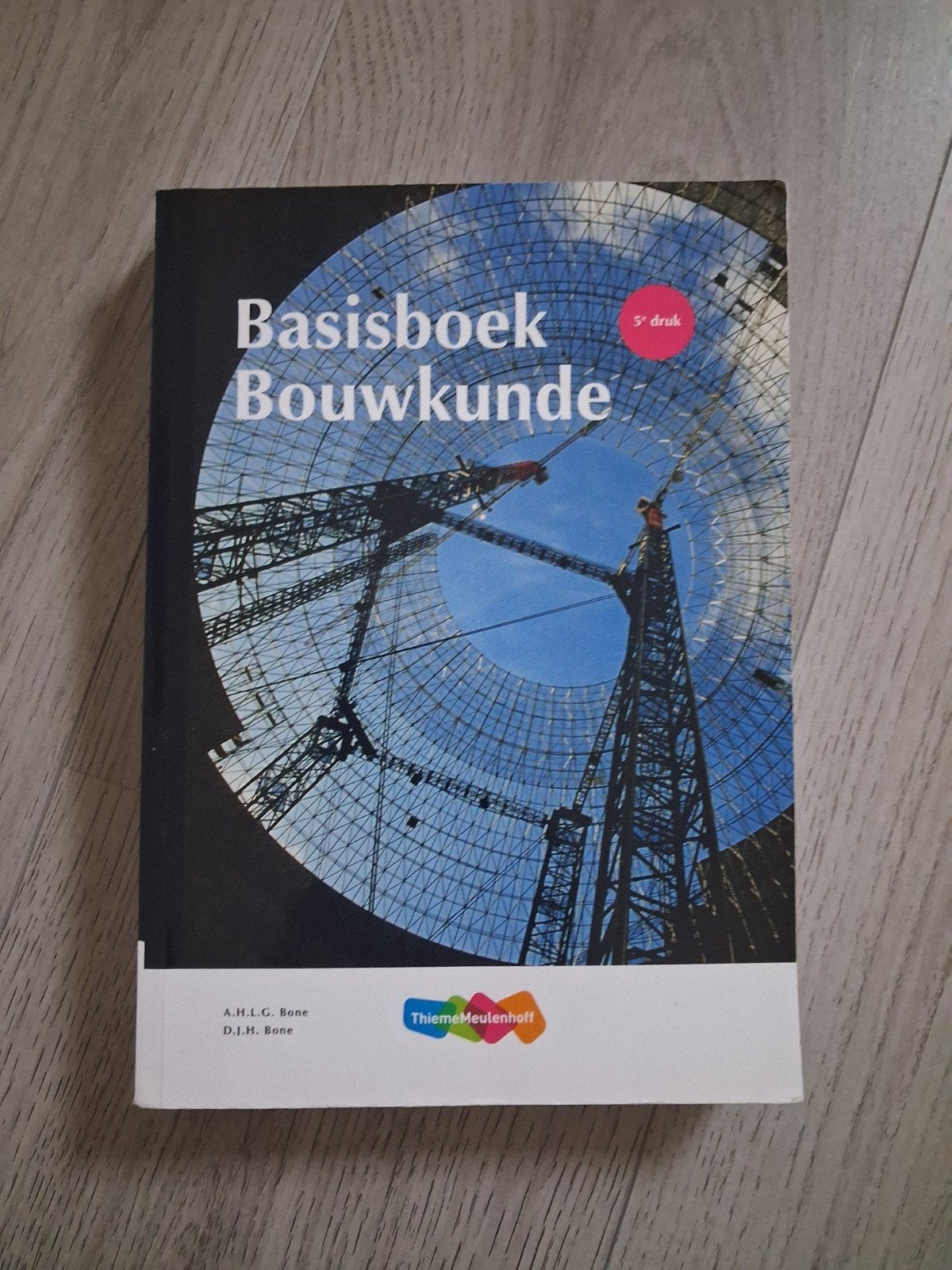 Basisboek Bouwkunde - 5e druk Bouwkunde/Built Enviroment, Boeken, HBO, A.H.I.G. Ruwe, D.J.H. Bene, Beta, Ophalen